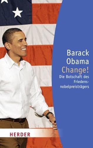 Barack Obama - Change!: Die Botschaft des Friedensnobelpreisträgers (HERDER spektrum)