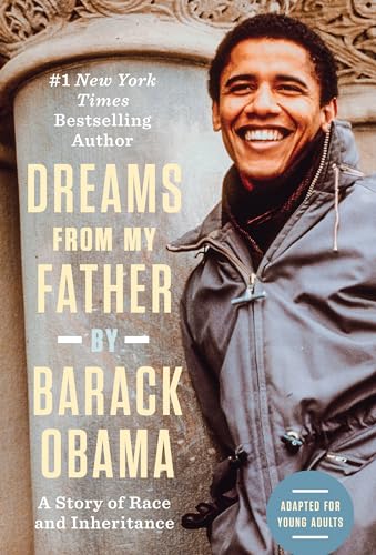 Dreams from My Father (Adapted for Young Adults): A Story of Race and Inheritance von Delacorte Press