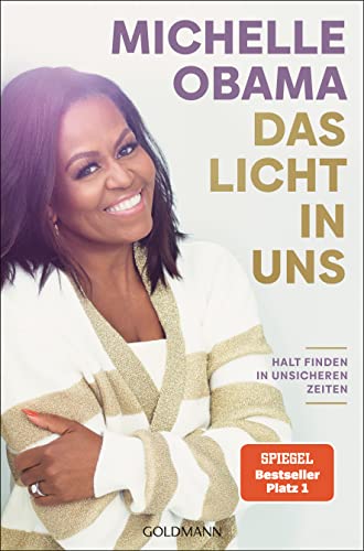 Das Licht in uns: Halt finden in unsicheren Zeiten - Der SPIEGEL-Bestseller #1 von Goldmann Verlag