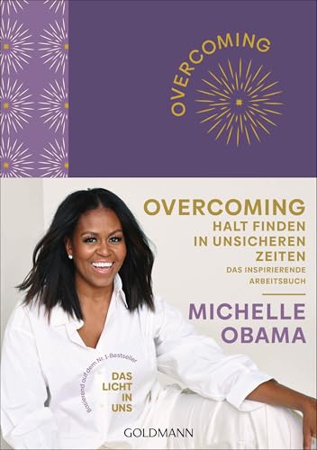Overcoming: Halt finden in unsicheren Zeiten: Das inspirierende Arbeitsbuch Overcoming: Halt finden in unsicheren Zeiten: Das inspirierende Arbeitsbuch von Goldmann Verlag