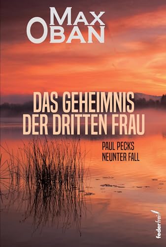 Das Geheimnis der dritten Frau: Paul Pecks neunter Fall