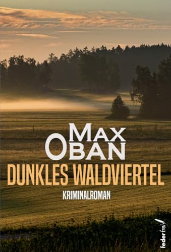 Dunkles Waldviertel von Verlag Federfrei
