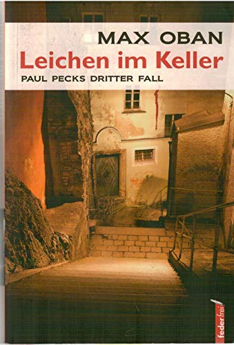 Leichen im Keller: Paul Pecks dritter Fall