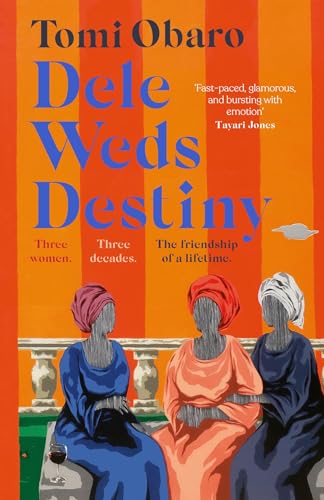 Dele Weds Destiny: A stunning novel of friendship, love and home von Hodder And Stoughton Ltd.