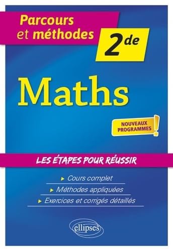 Mathématiques - Seconde - nouveaux programmes (Parcours et méthodes)