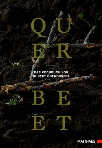 Querbeet: Das Kochbuch von Matthaes