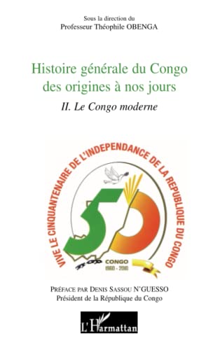 Histoire générale du Congo des origines à nos jours (tome 2): Le Congo moderne von L'HARMATTAN
