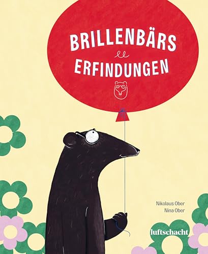 Brillenbärs Erfindungen von Luftschacht