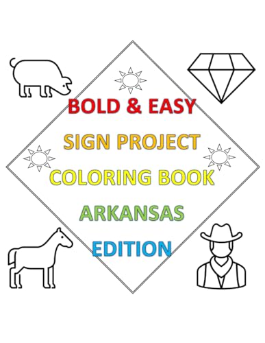 Bold & Easy Sign Project Coloring Book: Arkansas Edition (Bold & Easy Sign Project Collection) von Independently published