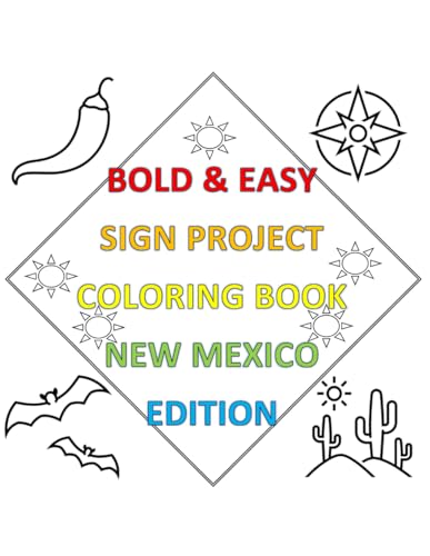 Bold & Easy Sign Project Coloring Book: New Mexico Edition (Bold & Easy Sign Project Collection) von Independently published