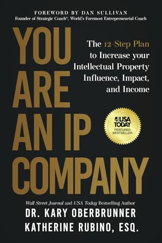 You Are an IP Company: The 12-Step Plan to Increase Your Intellectual Property Influence, Impact, and Income von Ethos Collective