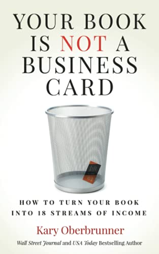 Your Book is Not a Business Card: How to Turn your Book into 18 Streams of Income von Ethos Collective