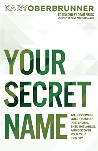 Your Secret Name: An Uncommon Quest to Stop Pretending, Shed the Labels, and Discover Your True Identity (Igniting Souls Trilogy, Band 1) von Author Academy Elite