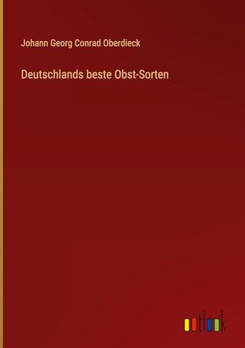 Deutschlands beste Obst-Sorten von Outlook Verlag