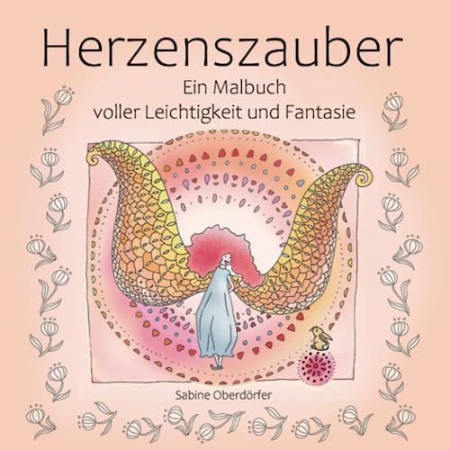 Herzenszauber: Ein Malbuch voller Leichtigkeit und Fantasie von Verlag Heliakon