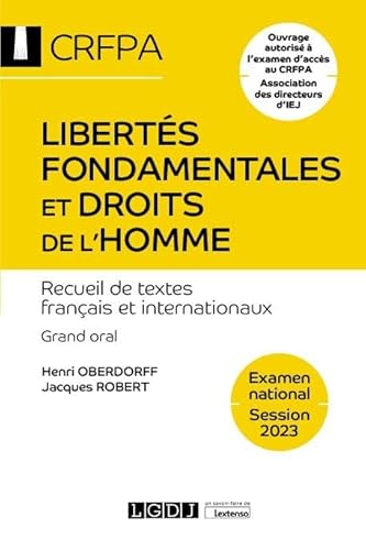 Libertés fondamentales et droits de l'homme - CRFPA - Examen national Session 2023: Recueil de textes français et internationaux. Grand oral - Ouvrage ... au CRFPA Association des directeurs d'IEJ