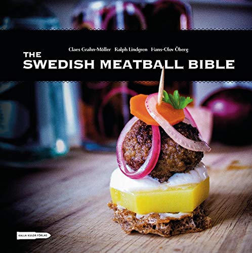 The Swedish Meatball Bible von Claes Grahn Moller Hans Olov Oberg Ralph Lindgren