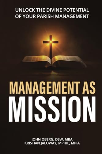 Management As Mission: Unlock the Divine Potential of your Parish Management von One Book Millionaire, The