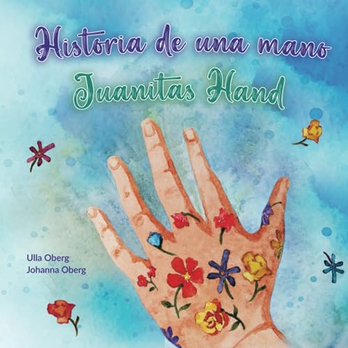 Historia de una mano / Juanitas Hand