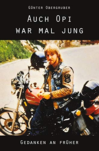 Auch Opi war mal jung: Gedanken an früher von Rediroma-Verlag