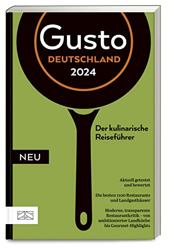 Gusto Restaurantguide 2024: Der kulinarische Reiseführer von ZS - ein Verlag der Edel Verlagsgruppe