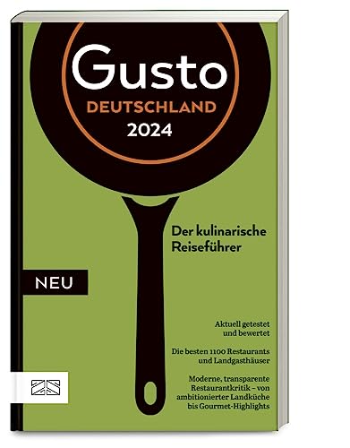 Gusto Restaurantguide 2024: Der kulinarische Reiseführer von ZS Verlag