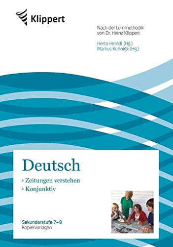 Zeitungen verstehen | Konjunktiv: Sekundarstufe 7-9. Kopiervorlagen (7. bis 9. Klasse) (Klippert Sekundarstufe)
