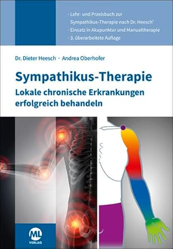 Sympathikus-Therapie: Lokale chronische Erkrankungen erfolgreich behandeln von mgo fachverlage