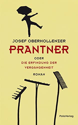 Prantner oder Die Erfindung der Vergangenheit (Transfer Bibliothek)