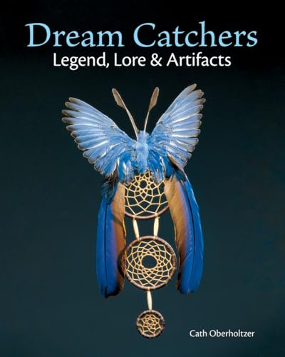 Dream Catchers: Legend, Lore and Artifacts von Firefly Books