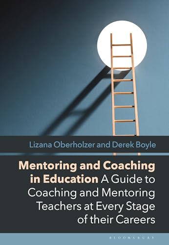 Mentoring and Coaching in Education: A Guide to Coaching and Mentoring Teachers at Every Stage of their Careers von Bloomsbury Academic