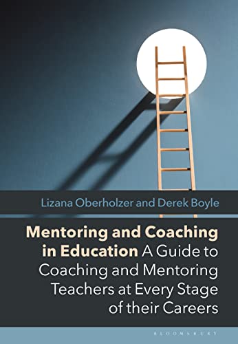 Mentoring and Coaching in Education: A Guide to Coaching and Mentoring Teachers at Every Stage of their Careers von Bloomsbury Academic