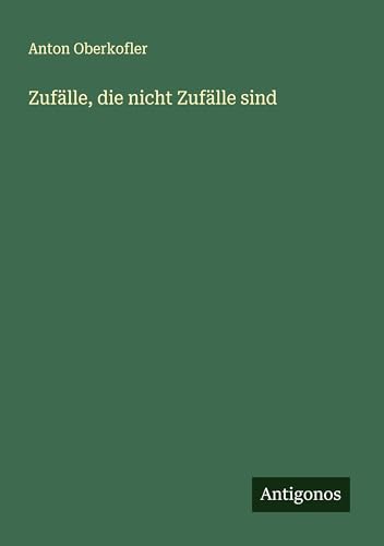 Zufälle, die nicht Zufälle sind von Antigonos Verlag