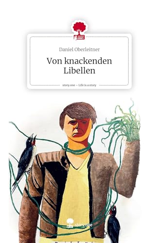 Von knackenden Libellen. Life is a Story - story.one