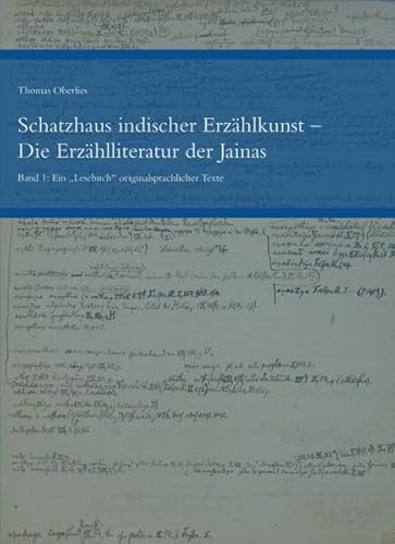 Ein Schatzhaus indischer Erzählkunst – Die Erzählliteratur der Jainas: Band 1: Ein „Lesebuch“ originalsprachlicher Texte