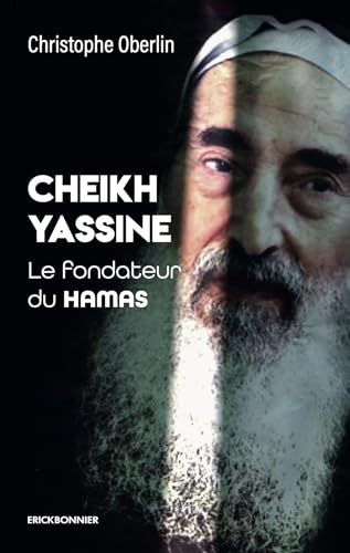 Cheikh Yassine: Le fondateur du Hamas (encre d'orient) von Erick Bonnier
