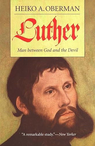 Luther: Man Between God and the Devil von Yale University Press