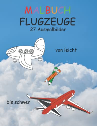 Malbuch Flugzeuge: 27 Ausmalbilder von leicht bis schwer