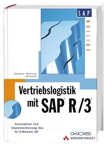Vertriebslogistik mit SAP R/3.Konzeption und Implementierung des R/3-Moduls SD
