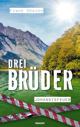 Drei Brüder – Johannisfeuer - | Bayernkrimi | Band 2 von Novum Pro