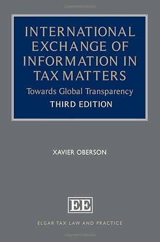 International Exchange of Information in Tax Matters: Towards Global Transparency (Elgar Tax Law and Practice) von Edward Elgar Publishing Ltd