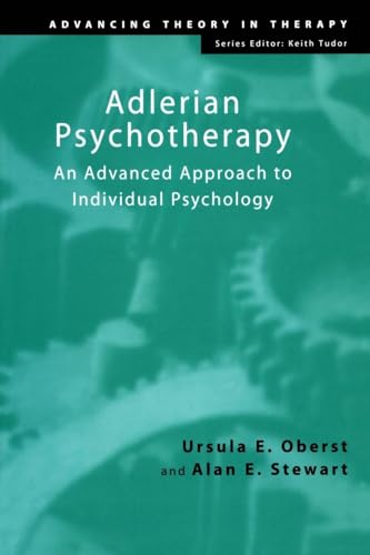 Adlerian Psychotherapy: An Advanced Approach to Individual Psychology (Advancing Theory in Therapy) von Routledge