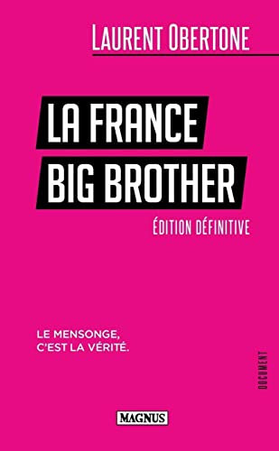 La France Big Brother: Le mensonge, c'est la vérité von MAGNUS