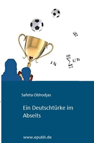 Ein Deutschtürke im Abseits: Jugendroman Ein Deutschtürke im Abseits: Jugendroman von Neopubli GmbH