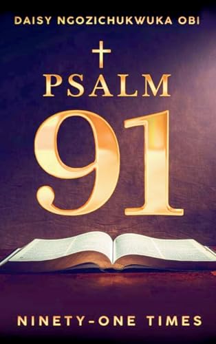 Psalm 91, Ninety-one Times Psalm 91, Ninety-one Times von Books Academy LLC