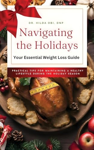 Navigating the Holidays: Your Essential Weight Loss Guide von Gatekeeper Press