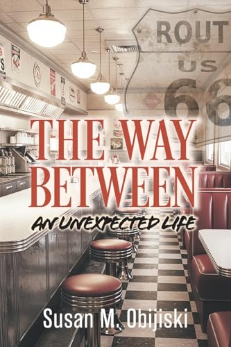 The Way Between: An Unexpected Life The Way Between: An Unexpected Life von Strategic Book Publishing