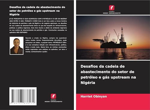Desafios da cadeia de abastecimento do setor de petróleo e gás upstream na Nigéria von Edições Nosso Conhecimento