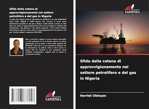 Sfide della catena di approvvigionamento nel settore petrolifero e del gas in Nigeria von Edizioni Sapienza