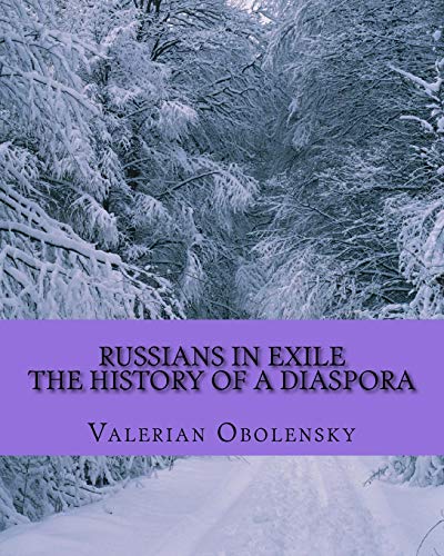 Russians In Exile: The History Of A Diaspora von Createspace Independent Publishing Platform